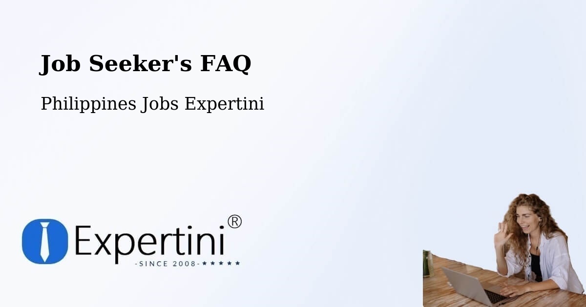 Job Seeker FAQ – Palo - Philippines Jobs Expertini