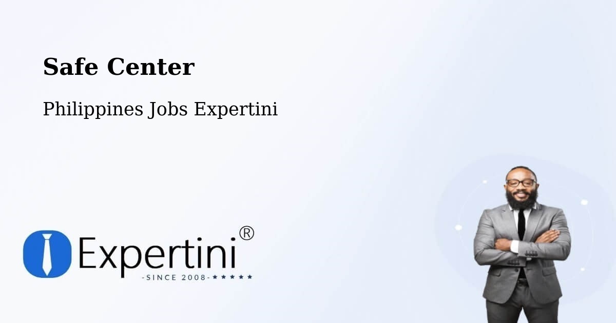 Safety Center – Palo - Philippines Jobs Expertini